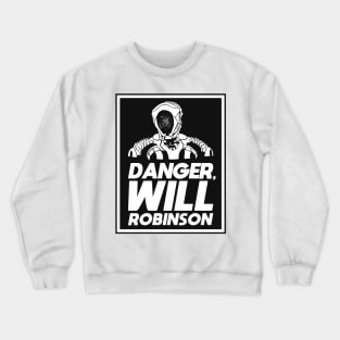 Danger, Will Robinson Crewneck Sweatshirt